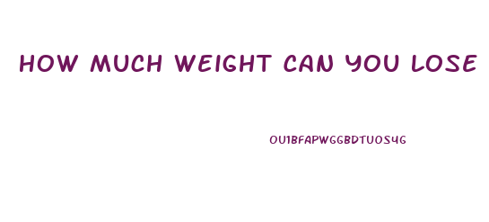 How Much Weight Can You Lose In 6 Months