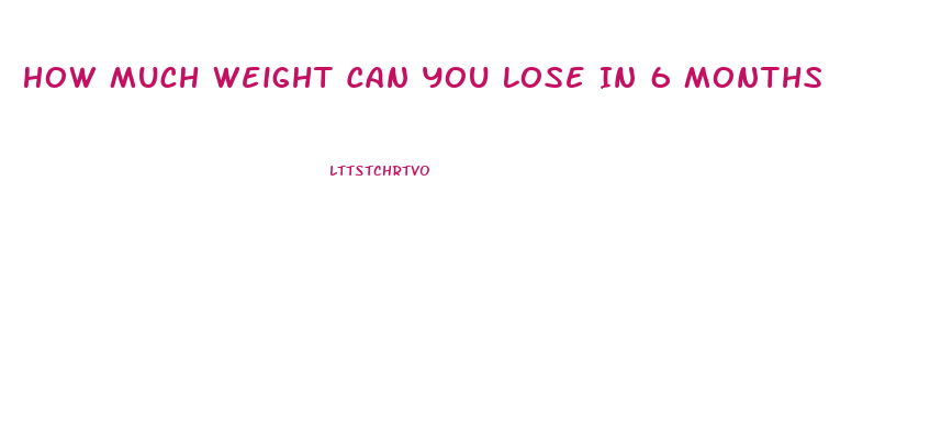 How Much Weight Can You Lose In 6 Months