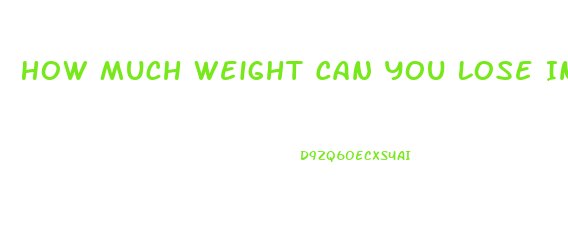 How Much Weight Can You Lose In 6 Weeks