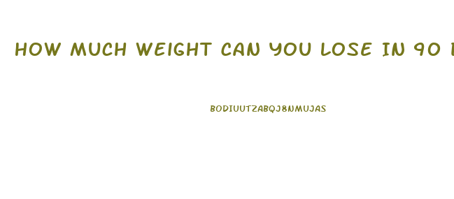 How Much Weight Can You Lose In 90 Days