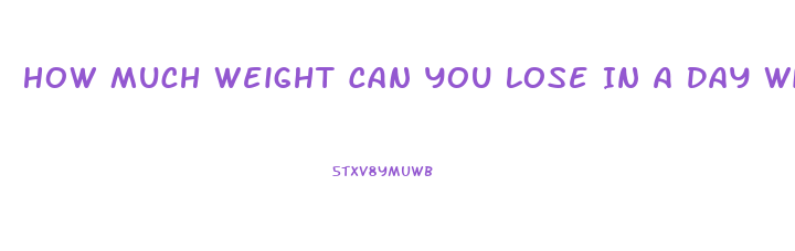 How Much Weight Can You Lose In A Day Without Eating