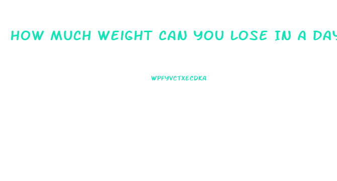 How Much Weight Can You Lose In A Day