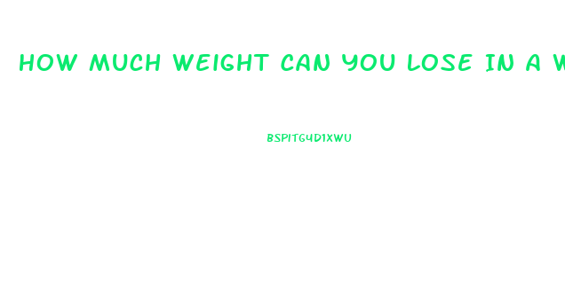 How Much Weight Can You Lose In A Week By Not Eating