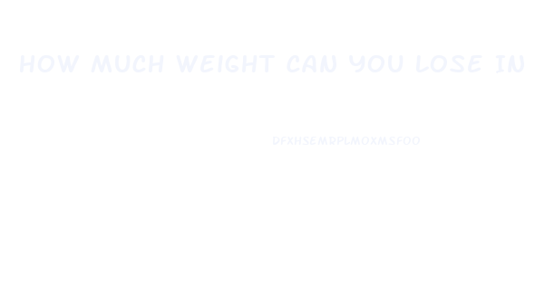 How Much Weight Can You Lose In A Week By Not Eating