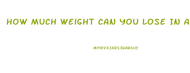 How Much Weight Can You Lose In A Week