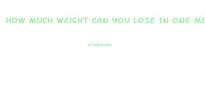 How Much Weight Can You Lose In One Month