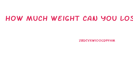 How Much Weight Can You Lose In Two Months