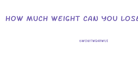 How Much Weight Can You Lose In Two Weeks