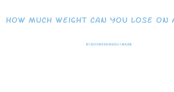 How Much Weight Can You Lose On A 1200 Calorie Diet