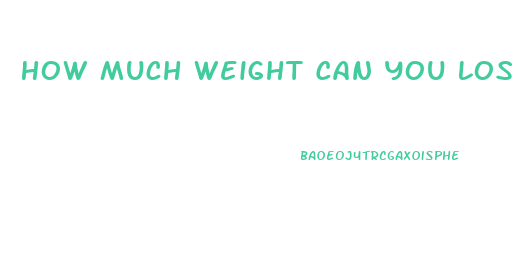 How Much Weight Can You Lose On A Liquid Diet