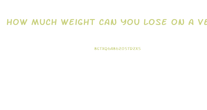 How Much Weight Can You Lose On A Vegan Diet