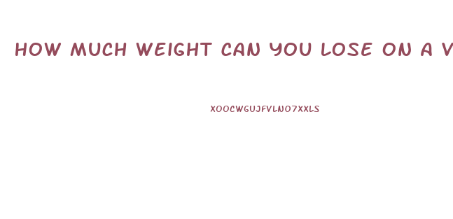 How Much Weight Can You Lose On A Vegan Diet