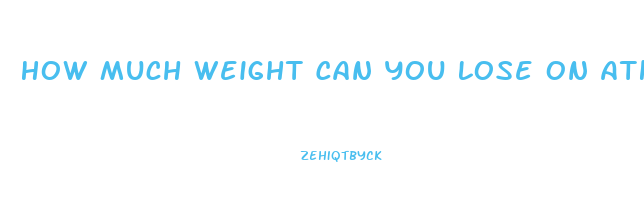How Much Weight Can You Lose On Atkins