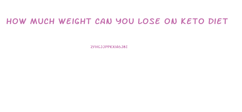 How Much Weight Can You Lose On Keto Diet