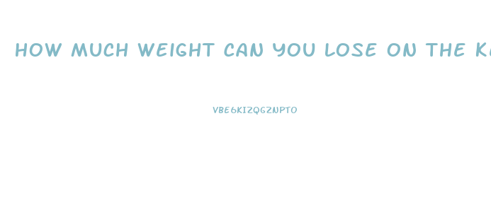 How Much Weight Can You Lose On The Keto Diet