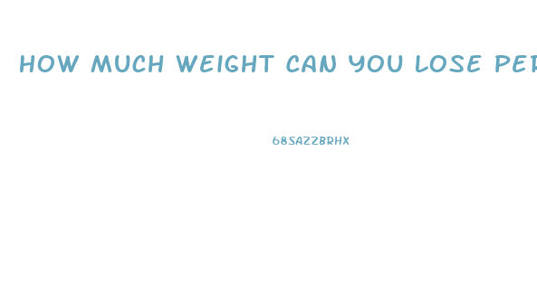 How Much Weight Can You Lose Per Week