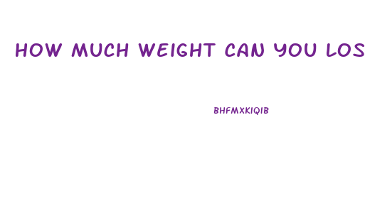 How Much Weight Can You Lose Per Week