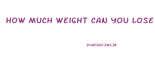 How Much Weight Can You Lose Per Week