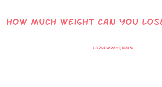 How Much Weight Can You Lose Per Week