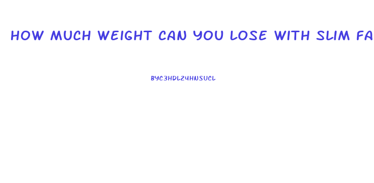 How Much Weight Can You Lose With Slim Fast