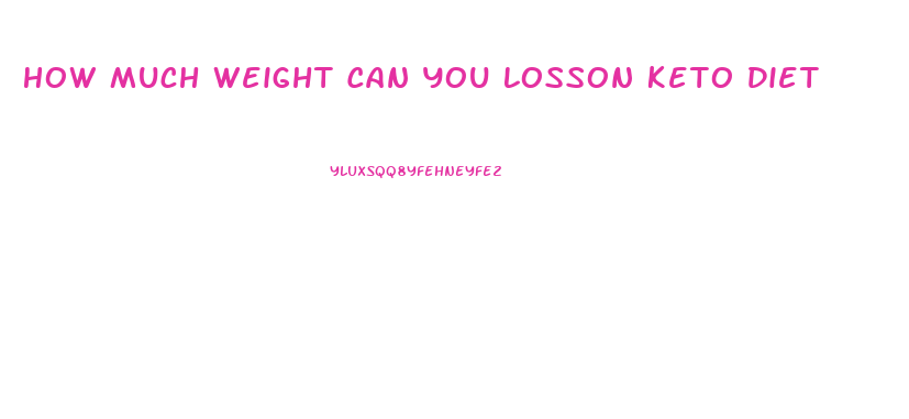 How Much Weight Can You Losson Keto Diet