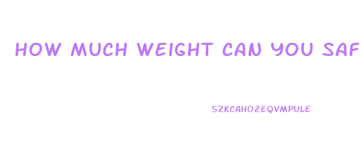 How Much Weight Can You Safely Lose In A Month