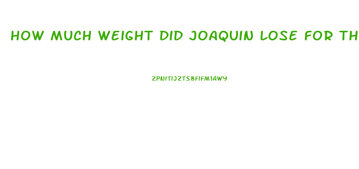 How Much Weight Did Joaquin Lose For The Joker