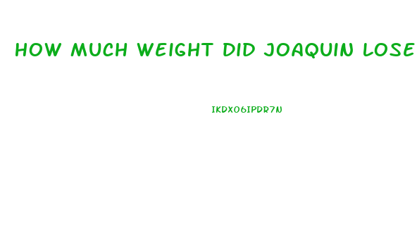 How Much Weight Did Joaquin Lose To Play Joker