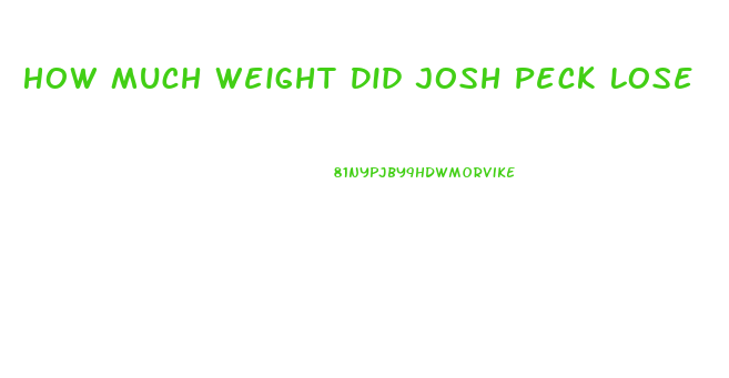 How Much Weight Did Josh Peck Lose