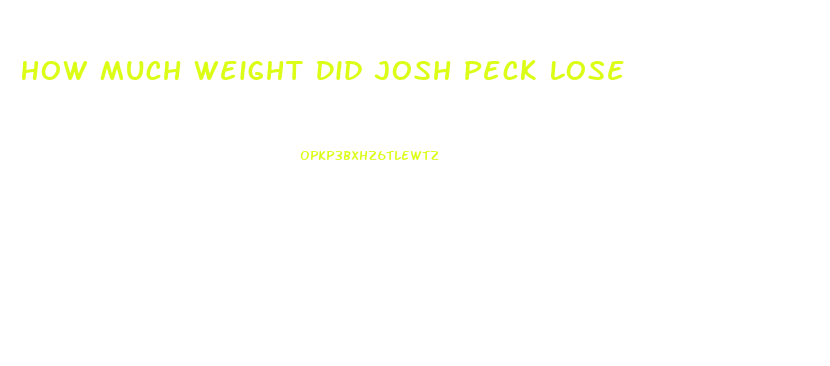 How Much Weight Did Josh Peck Lose