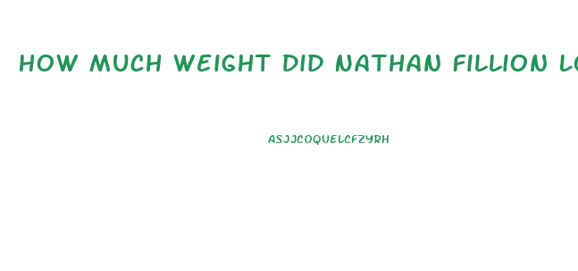 How Much Weight Did Nathan Fillion Lose