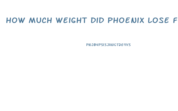 How Much Weight Did Phoenix Lose For Joker