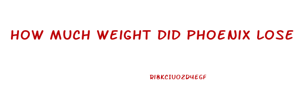 How Much Weight Did Phoenix Lose For Joker