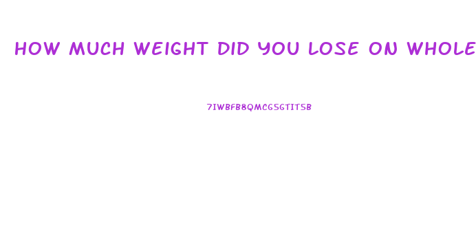 How Much Weight Did You Lose On Whole30