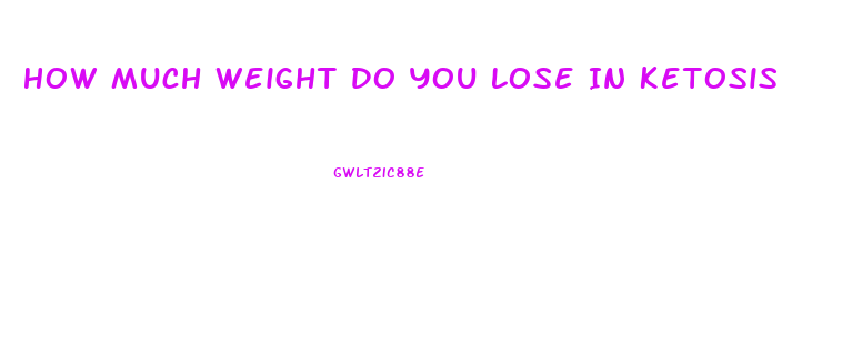 How Much Weight Do You Lose In Ketosis