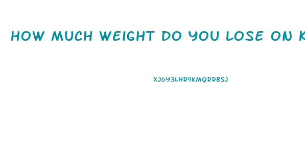 How Much Weight Do You Lose On Keto