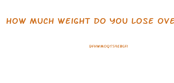 How Much Weight Do You Lose Overnight