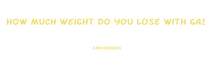 How Much Weight Do You Lose With Gastric Sleeve