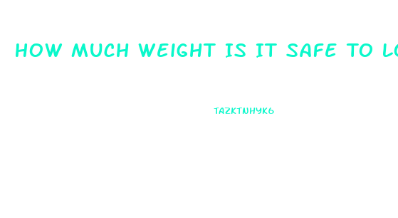 How Much Weight Is It Safe To Lose In A Month