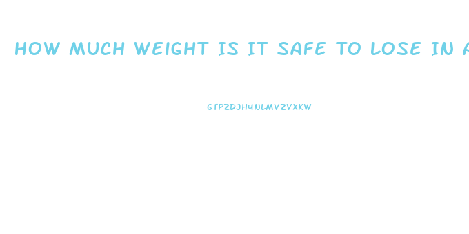 How Much Weight Is It Safe To Lose In A Week