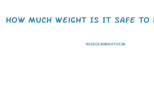 How Much Weight Is It Safe To Lose In A Week