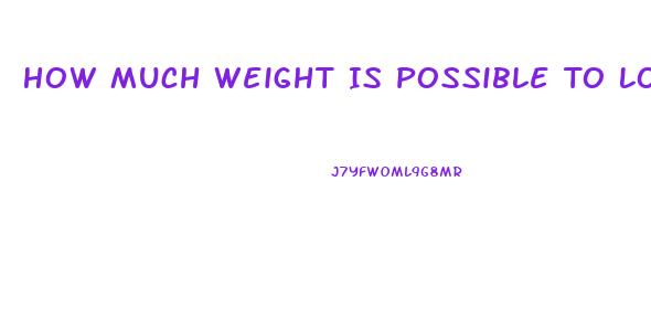 How Much Weight Is Possible To Lose In A Week