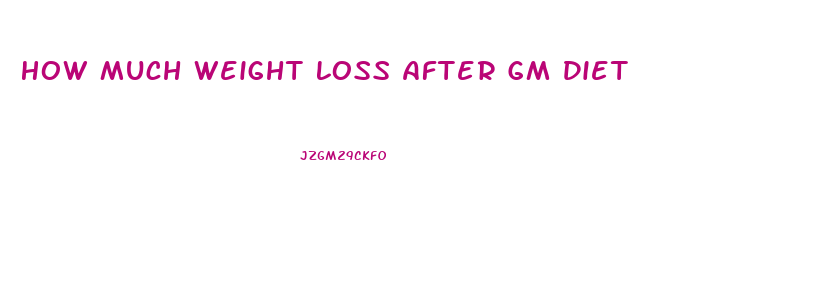 How Much Weight Loss After Gm Diet