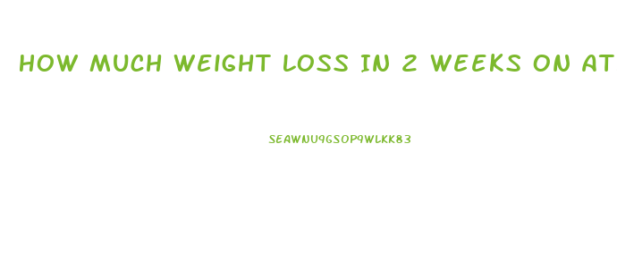 How Much Weight Loss In 2 Weeks On Atkins Diet