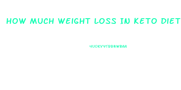 How Much Weight Loss In Keto Diet