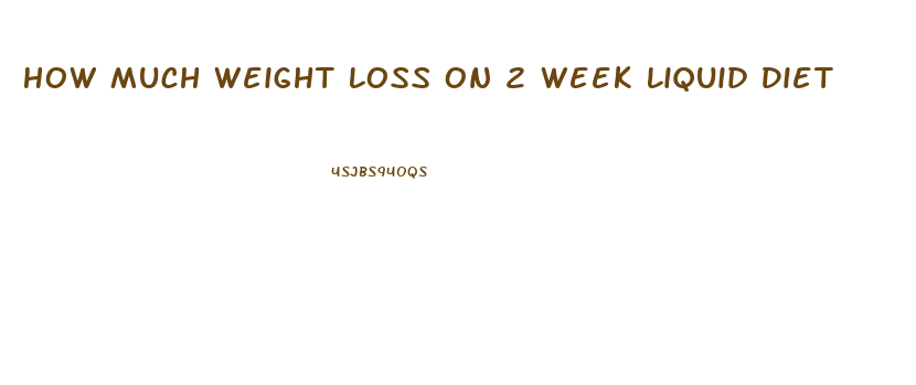 How Much Weight Loss On 2 Week Liquid Diet
