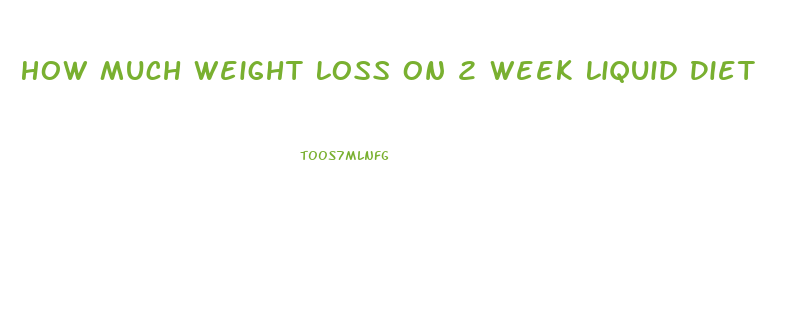 How Much Weight Loss On 2 Week Liquid Diet