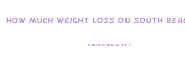 How Much Weight Loss On South Beach Diet Phase 1