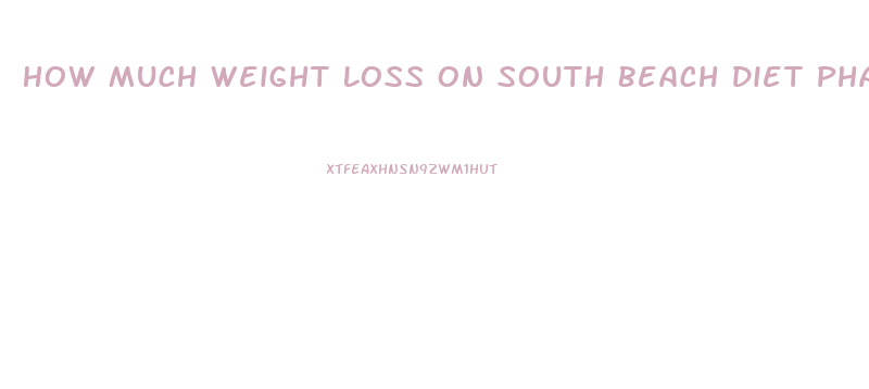 How Much Weight Loss On South Beach Diet Phase 1
