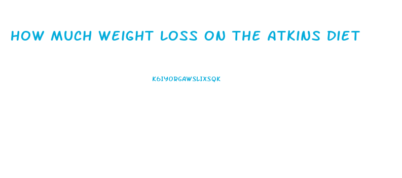 How Much Weight Loss On The Atkins Diet